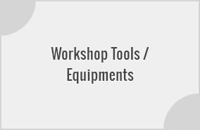 Workshop Tools / Equipments